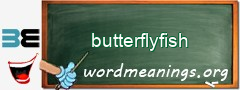 WordMeaning blackboard for butterflyfish